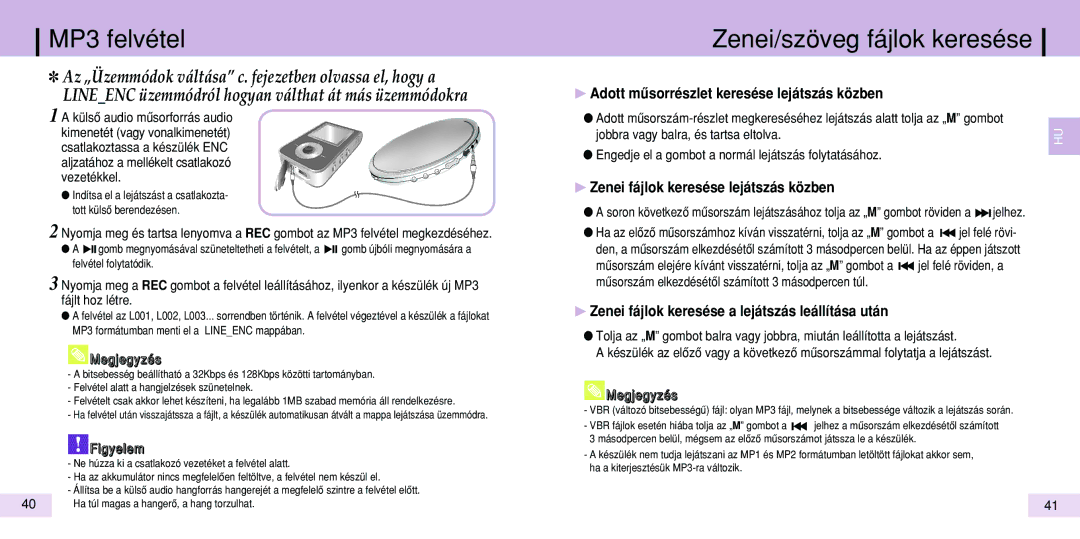 Samsung YP-T7Z/ELS, YP-T7X/ELS MP3 felvétel, Zenei/szöveg fájlok keresése, ❿ Adott mûsorrészlet keresése lejátszás közben 