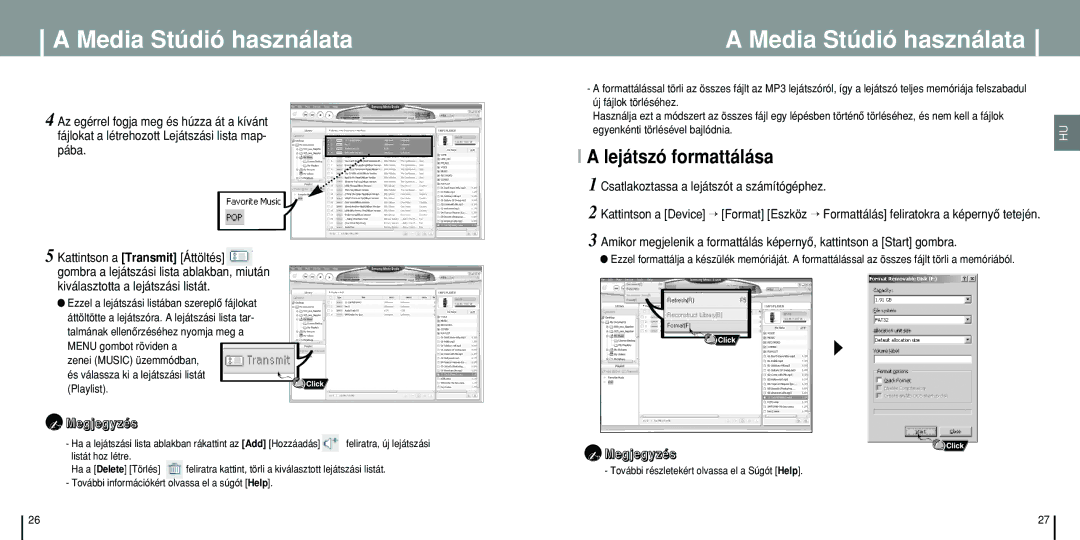 Samsung YP-T8Z/ELS, YP-T8Q/ELS, YP-T8X/ELS manual Lejátszó formattálása, Csatlakoztassa a lejátszót a számítógéphez 