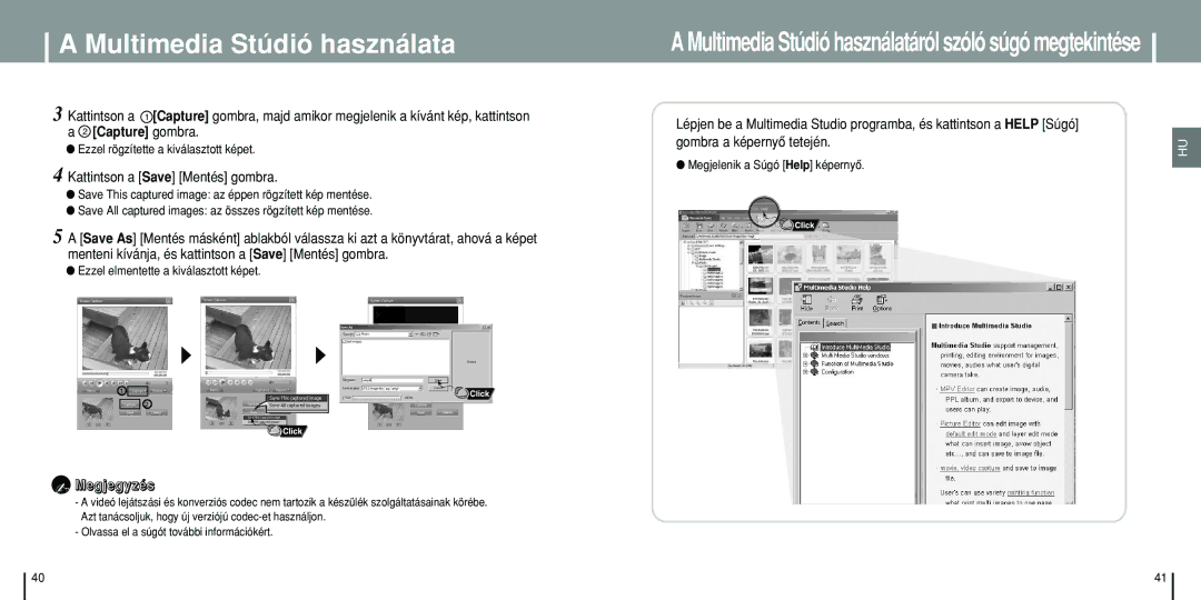 Samsung YP-T8Q/ELS, YP-T8X/ELS manual Capture gombra, Kattintson a Save Mentés gombra, Ezzel rögzítette a kiválasztott képet 