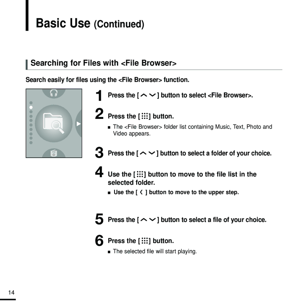 Samsung YP-T9 manual Searching for Files with File Browser, Press Button, Use the button to move to the upper step 