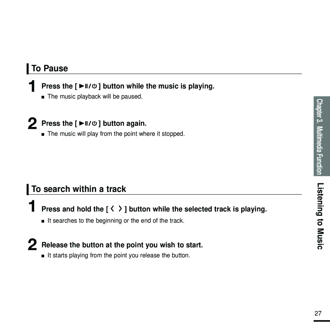 Samsung YP-T9 manual To Pause, To search within a track, Release the button at the point you wish to start 