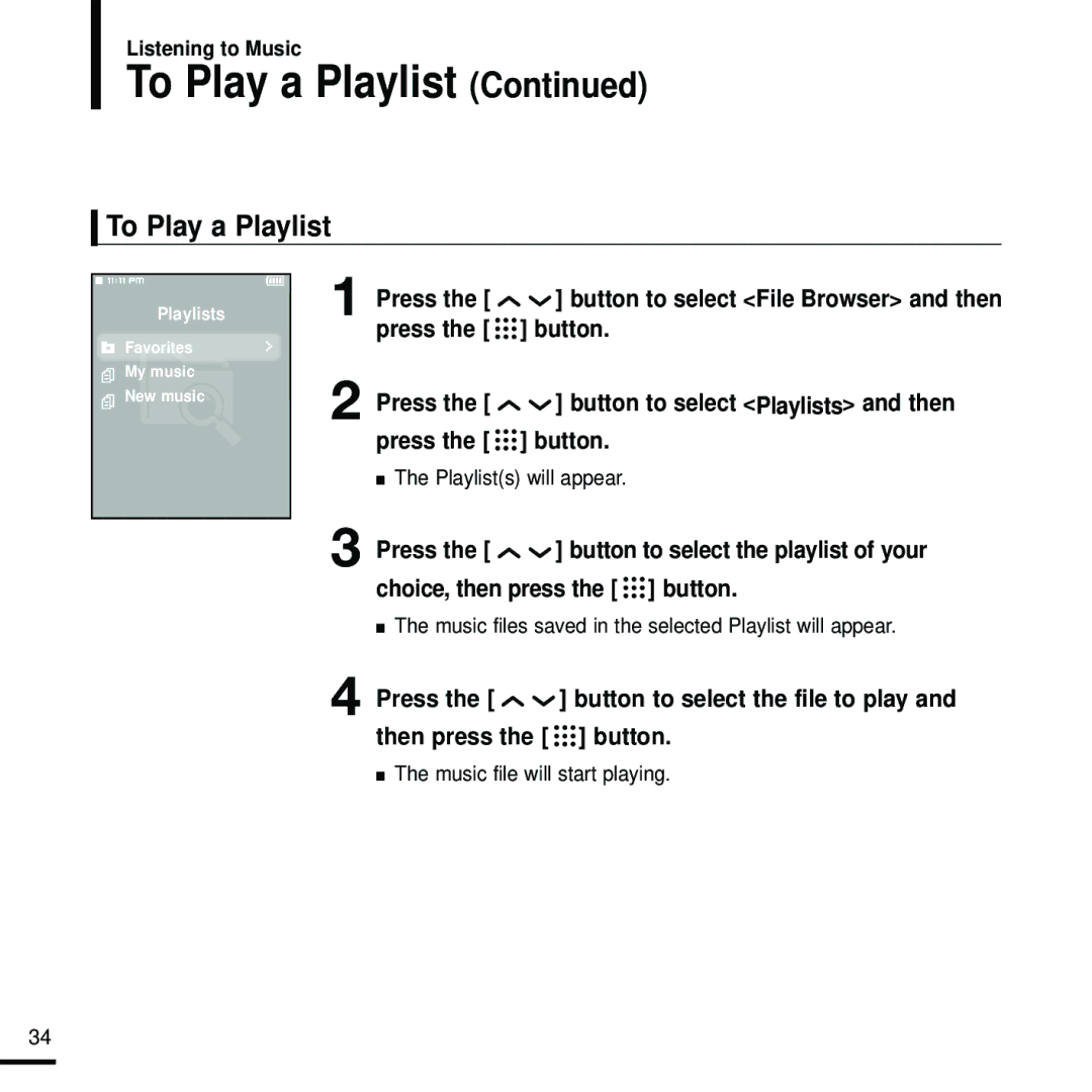 Samsung YP-T9 manual To Play a Playlist, Playlists will appear, Music files saved in the selected Playlist will appear 