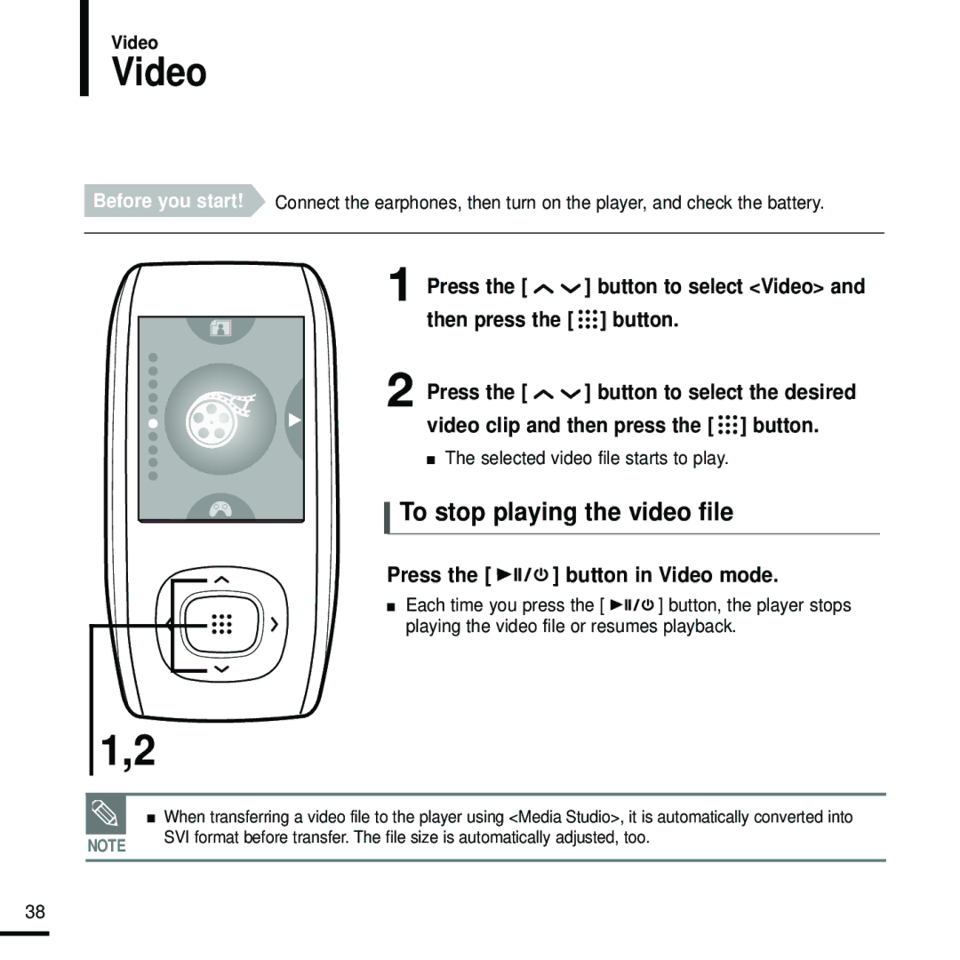 Samsung YP-T9 manual To stop playing the video file, Press the button to select Video and then press the button 