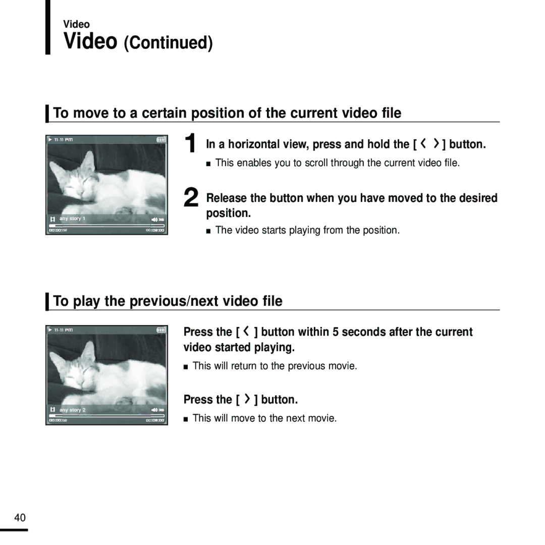 Samsung YP-T9 To move to a certain position of the current video file, To play the previous/next video file, Position 