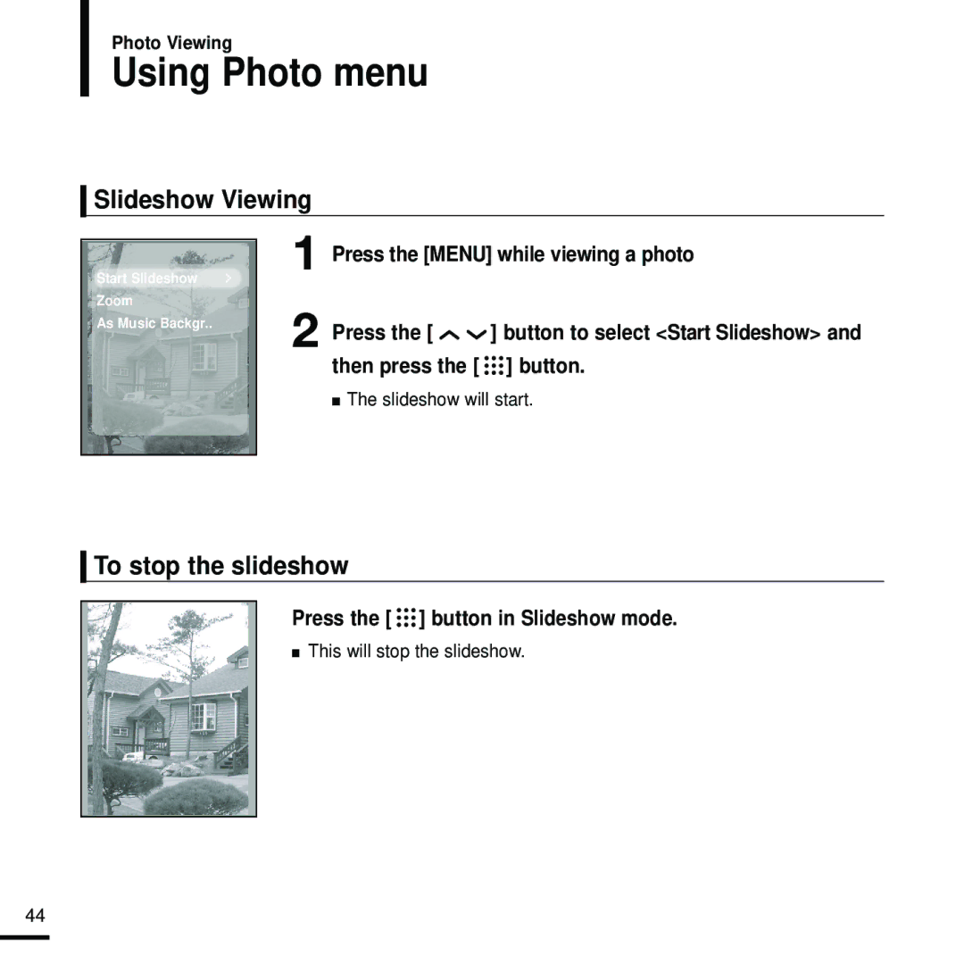 Samsung YP-T9 manual Using Photo menu, Slideshow Viewing, To stop the slideshow, Press the button in Slideshow mode 