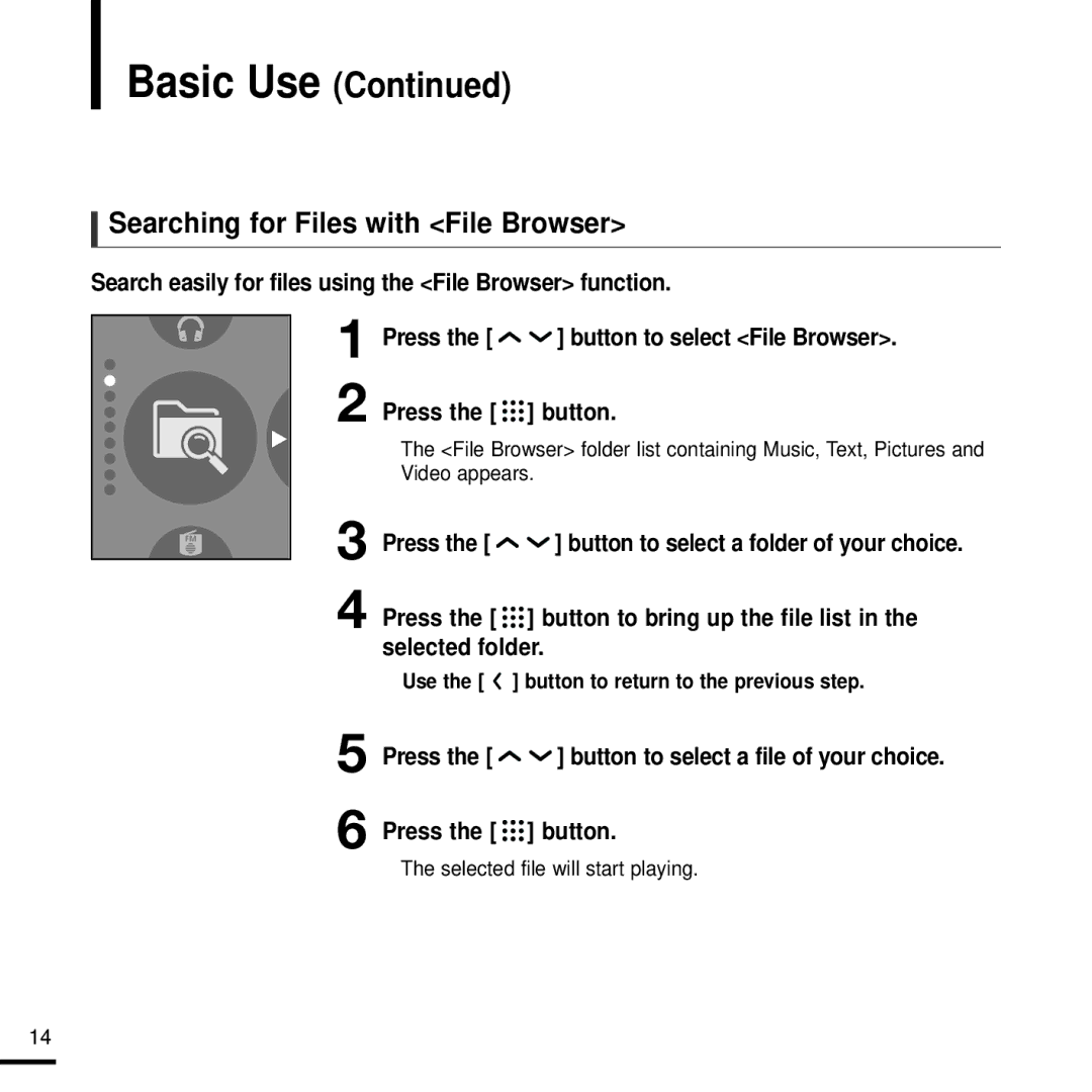 Samsung YP-T9J manual Searching for Files with File Browser, Press Button, Use the button to return to the previous step 