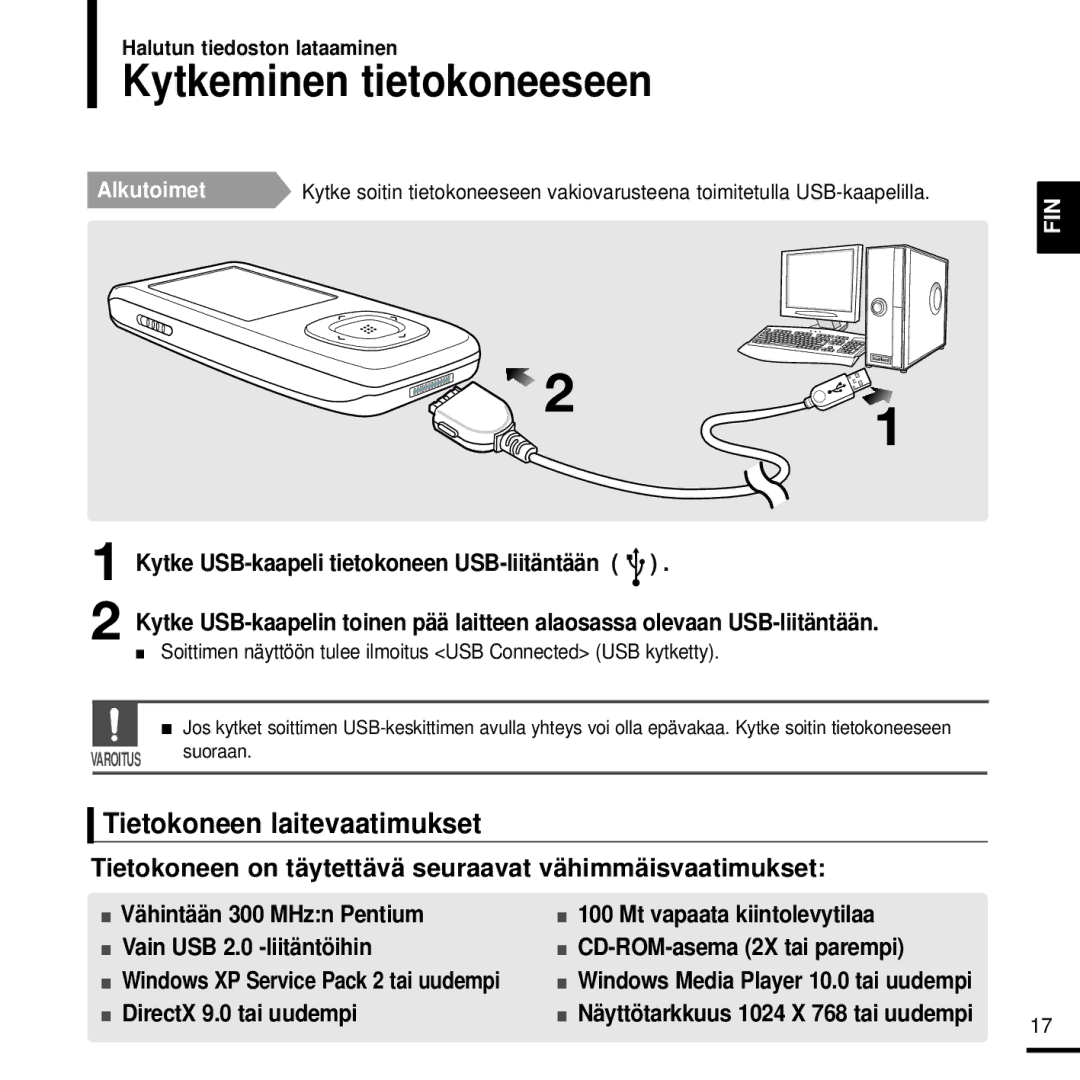 Samsung YP-T9JBQB/XEE, YP-T9JBAB/XEE, YP-T9JBZB/XEE, YP-T9JZU/XEE Kytkeminen tietokoneeseen, Tietokoneen laitevaatimukset 