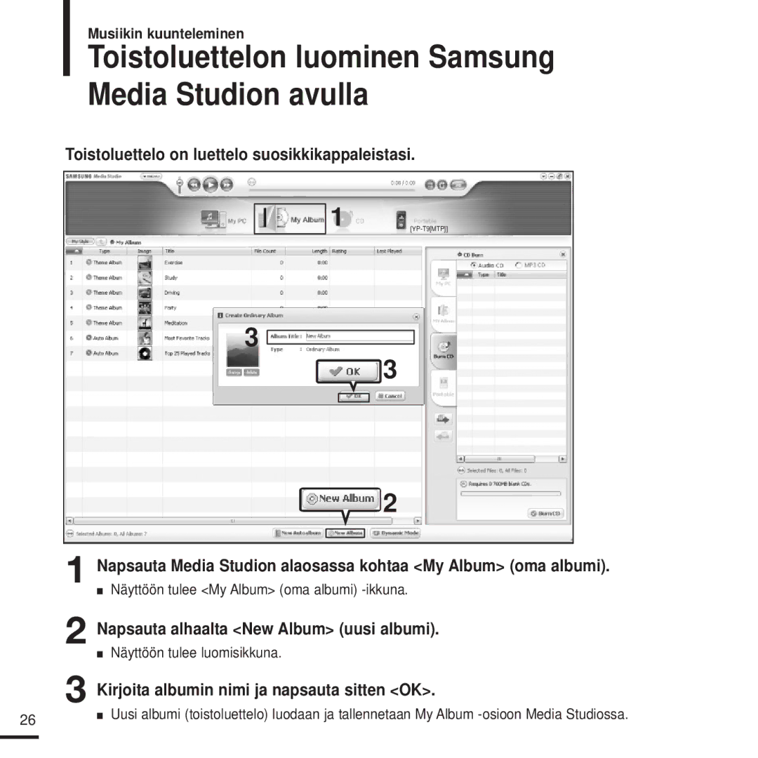 Samsung YP-T9JZU/XEE manual Toistoluettelo on luettelo suosikkikappaleistasi, Napsauta alhaalta New Album uusi albumi 