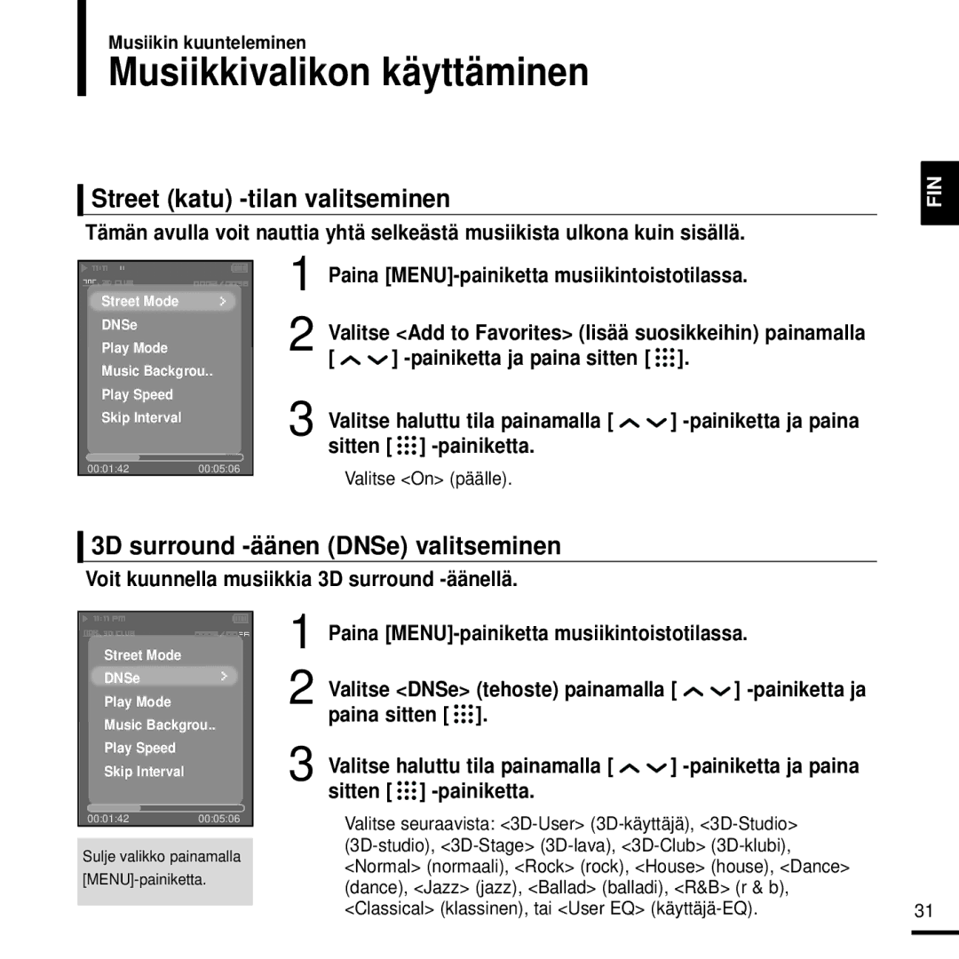 Samsung YP-T9JBZB/XEE Musiikkivalikon käyttäminen, Street katu -tilan valitseminen, 3D surround -äänen DNSe valitseminen 