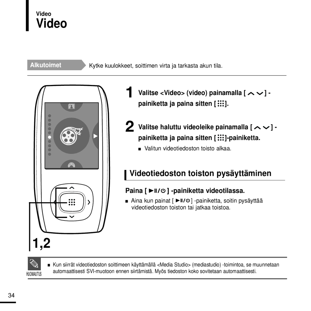 Samsung YP-T9JZB/XEE Videotiedoston toiston pysäyttäminen, Valitse Video video painamalla painiketta ja paina sitten 