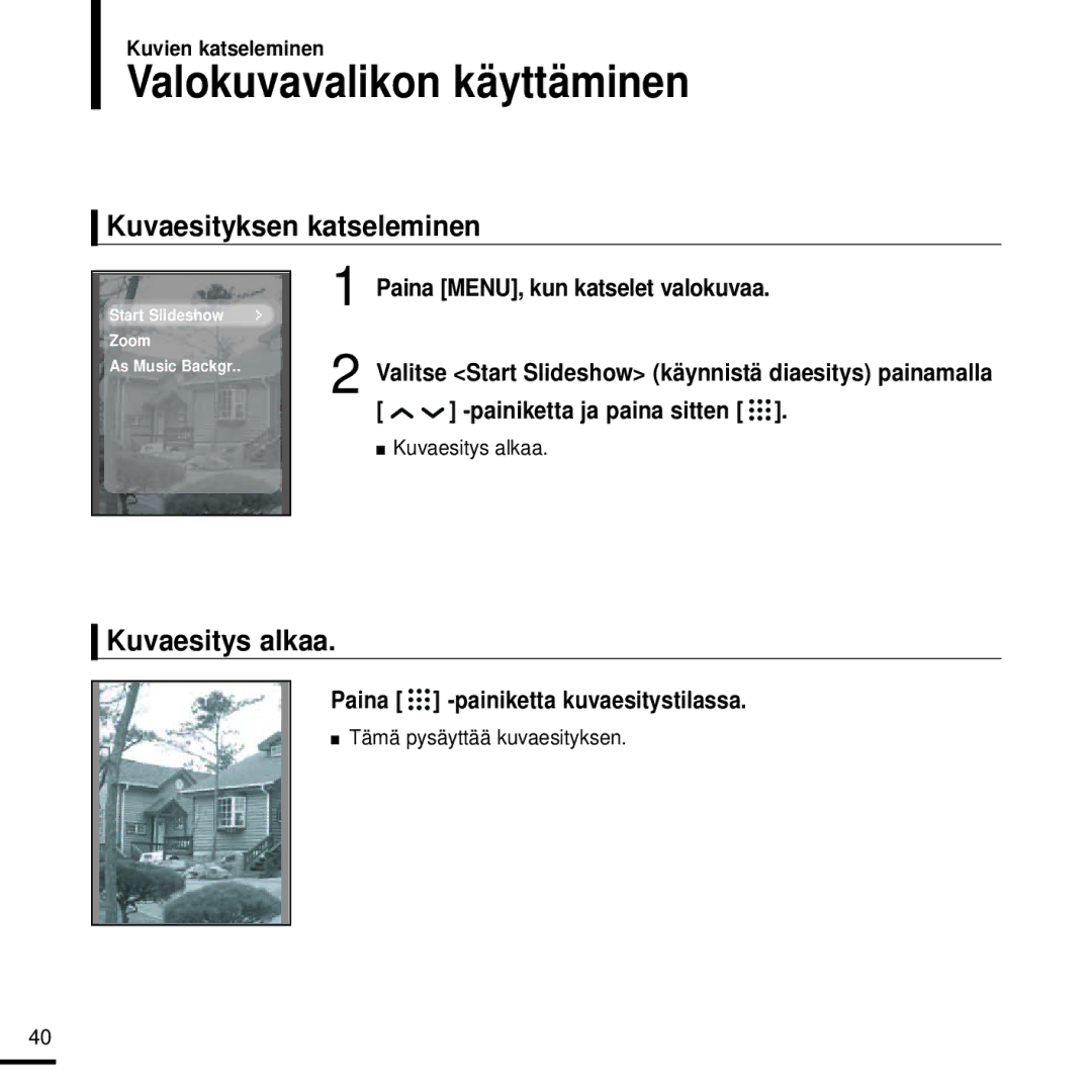 Samsung YP-T9JZB/XEE, YP-T9JBAB/XEE, YP-T9JZU/XEE Valokuvavalikon käyttäminen, Kuvaesityksen katseleminen, Kuvaesitys alkaa 