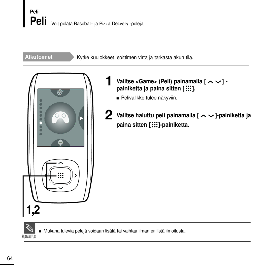 Samsung YP-T9JZB/XEE, YP-T9JBAB/XEE Valitse Game Peli painamalla painiketta ja paina sitten, Pelivalikko tulee näkyviin 