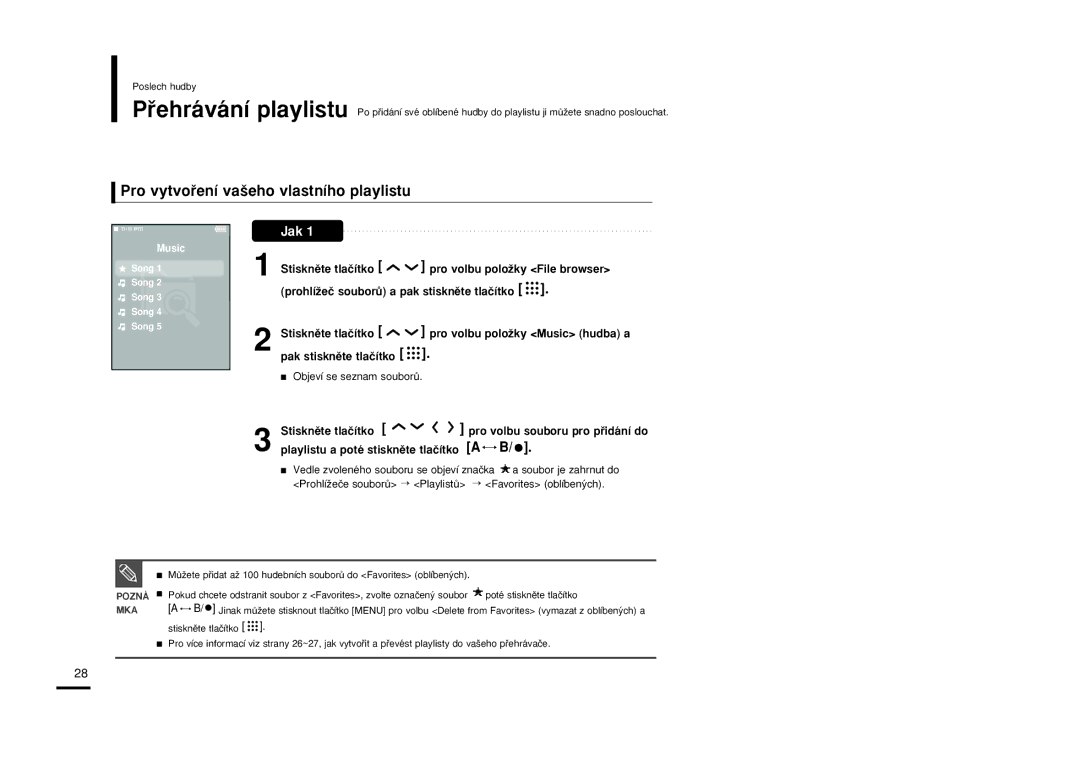 Samsung YP-T9JBZB/XEH, YP-T9JBAB/XEH Pro vytvoﬁení va‰eho vlastního playlistu, Jak, Playlistu a poté stisknûte tlaãítko 