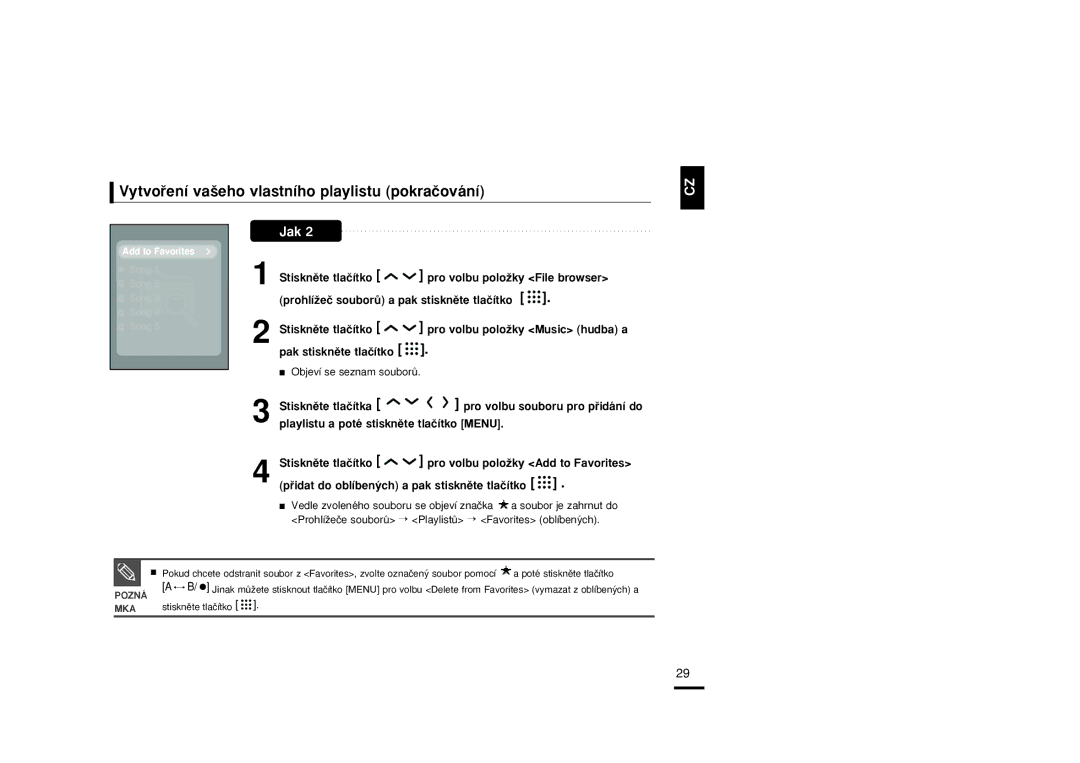 Samsung YP-T9JBQB/XEH, YP-T9JBAB/XEH, YP-T9JBZB/XEH Vytvoﬁení va‰eho vlastního playlistu pokraãování, Stisknûte tlaãítka 