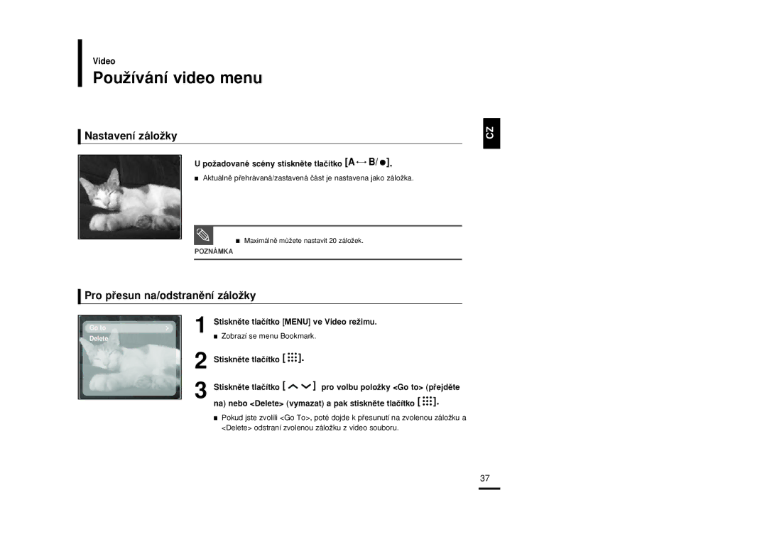 Samsung YP-T9JBZB/XEH, YP-T9JBAB/XEH manual PouÏívání video menu, Nastavení záloÏky, Pro pﬁesun na/odstranûní záloÏky 