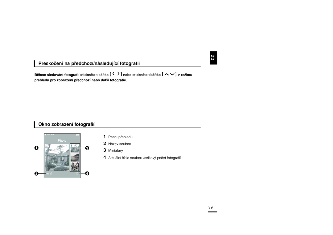 Samsung YP-T9JBAB/XEH, YP-T9JBZB/XEH manual Pﬁeskoãení na pﬁedchozí/následující fotografii, Okno zobrazení fotografií 