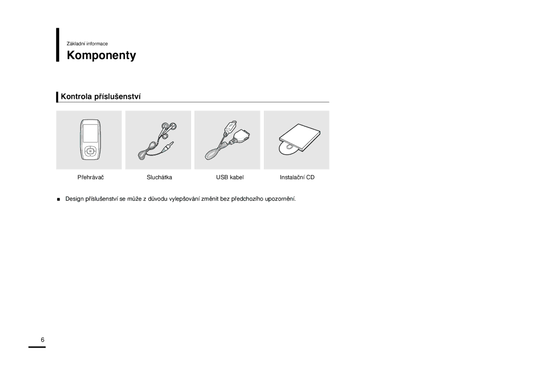 Samsung YP-T9JBAB/XEH, YP-T9JBZB/XEH, YP-T9JBQB/XEH manual Komponenty, Kontrola pﬁíslu‰enství 