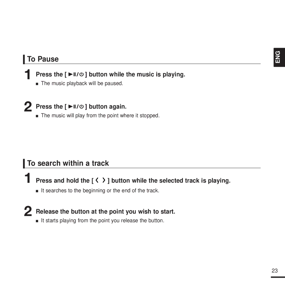 Samsung YP-T9JZU/XEE, YP-T9JQB/XEF To Pause, To search within a track, Release the button at the point you wish to start 