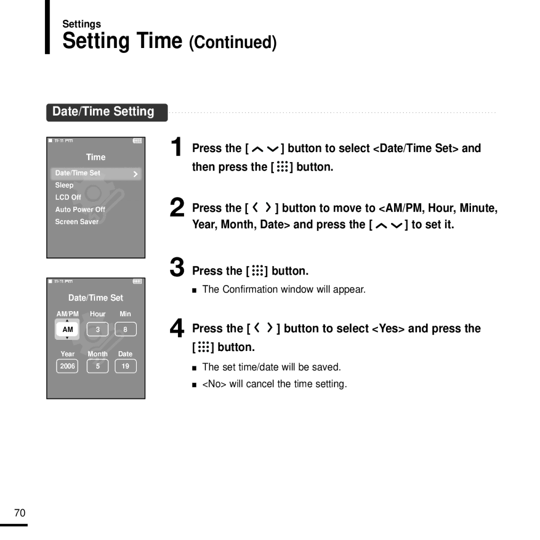 Samsung YP-T9JZB/OMX, YP-T9JQB/XEF, YP-T9JZB/XEF manual Setting Time, Date/Time Setting, Confirmation window will appear 
