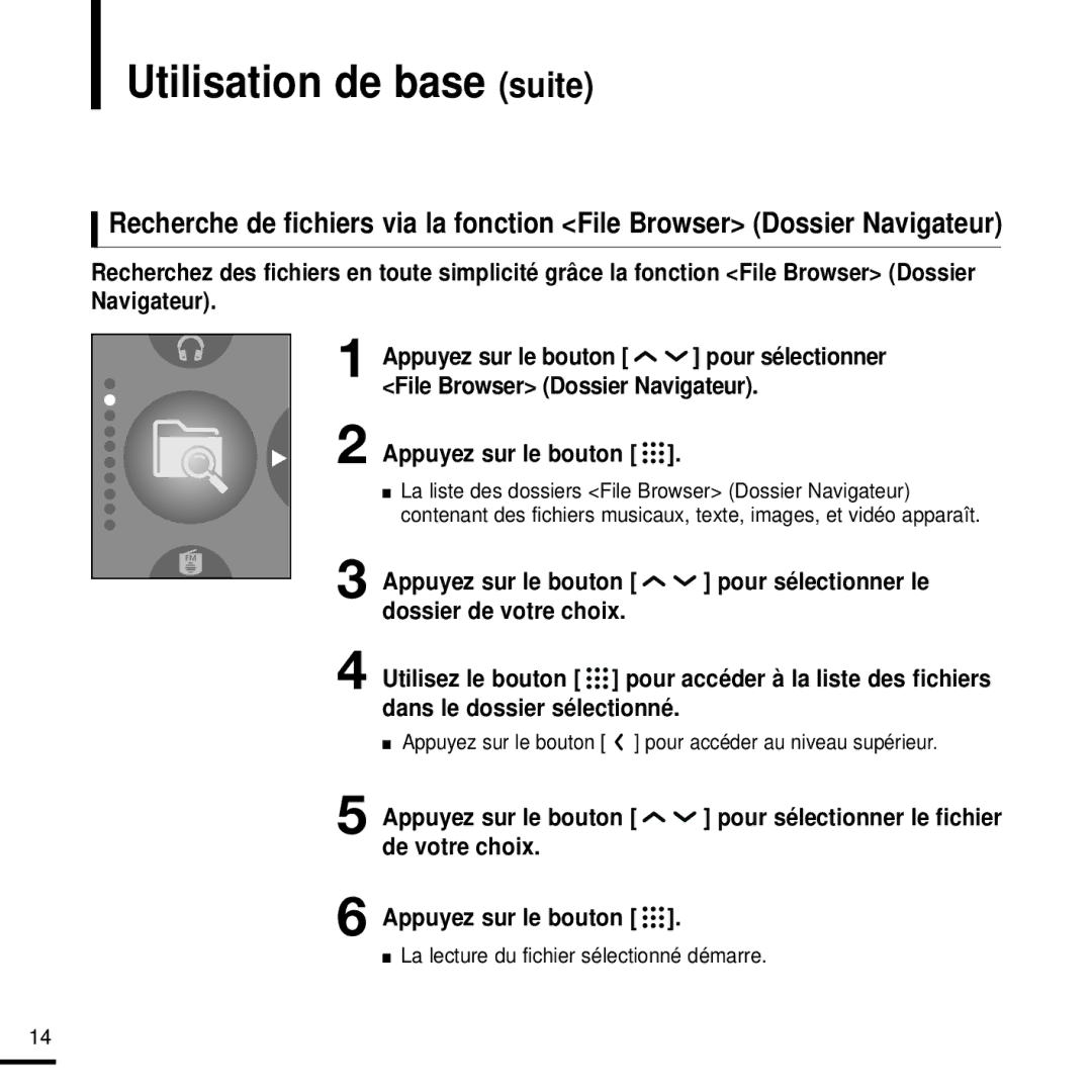 Samsung YP-T9JBQB/XEF, YP-T9JQB/XEF manual Utilisation de base suite, Appuyez sur le bouton pour accéder au niveau supérieur 