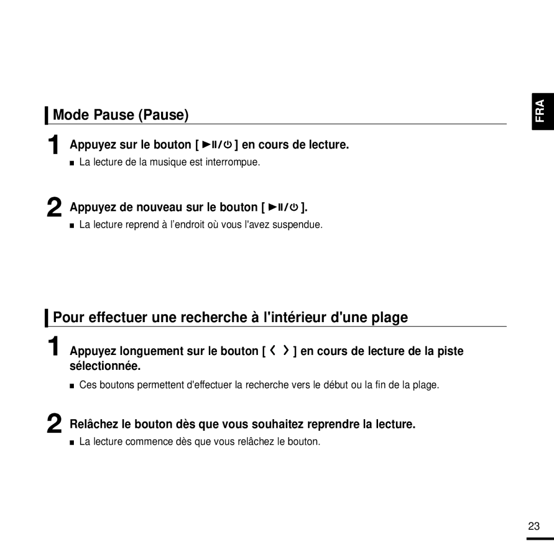 Samsung YP-T9JBQB/XEF, YP-T9JQB/XEF, YP-T9JZB/XEF Mode Pause Pause, Pour effectuer une recherche à lintérieur dune plage 