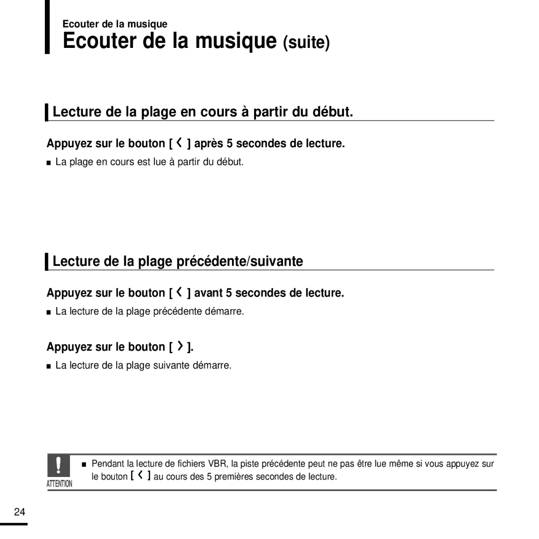 Samsung YP-T9JQB/XEF, YP-T9JZB/XEF manual Ecouter de la musique suite, Lecture de la plage en cours à partir du début 