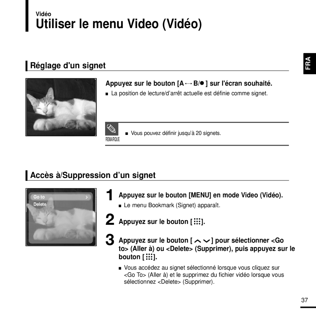 Samsung YP-T9JZB/XEF, YP-T9JQB/XEF manual Utiliser le menu Video Vidéo, Réglage dun signet, Accès à/Suppression d’un signet 