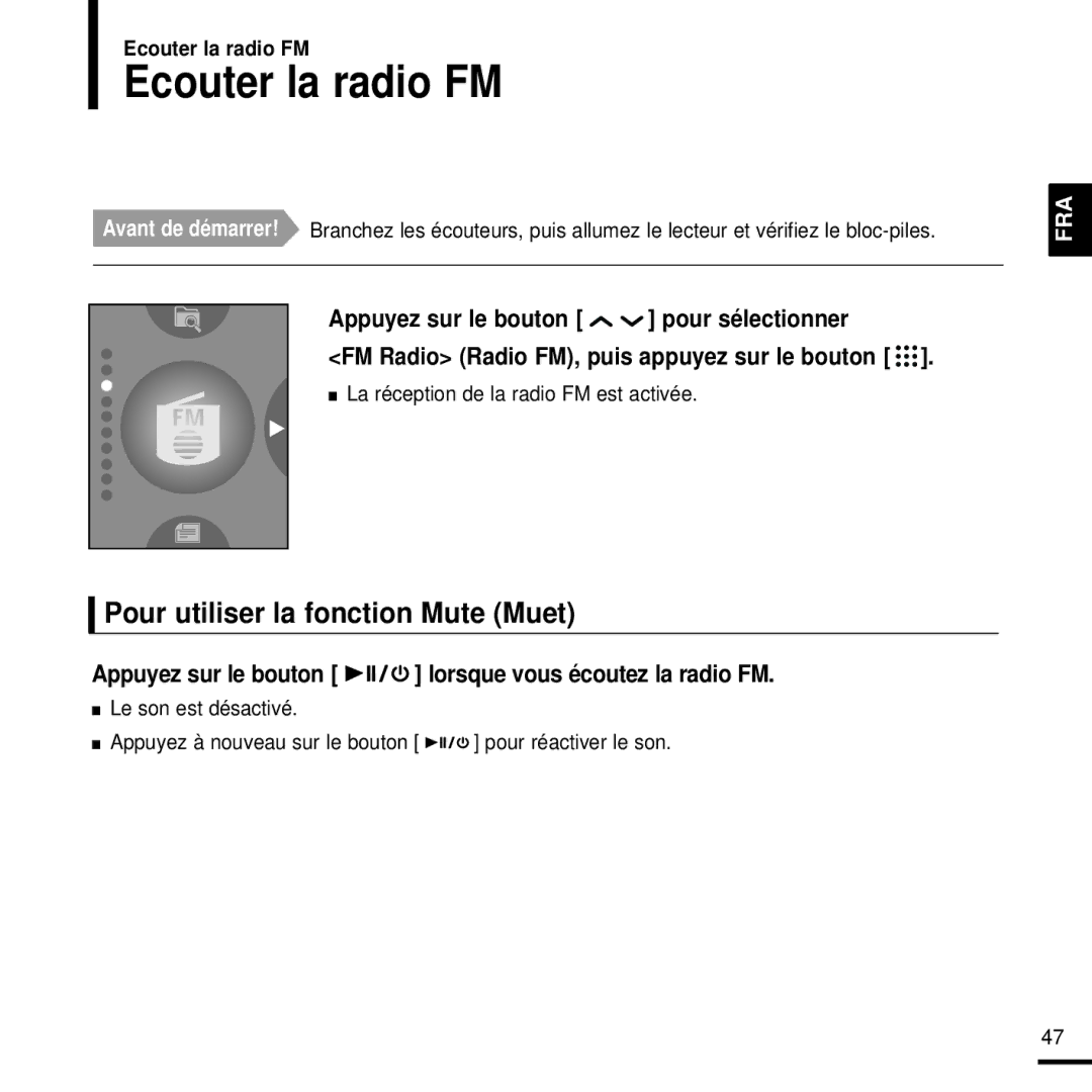 Samsung YP-T9JBQB/XEF Ecouter la radio FM, Pour utiliser la fonction Mute Muet, La réception de la radio FM est activée 