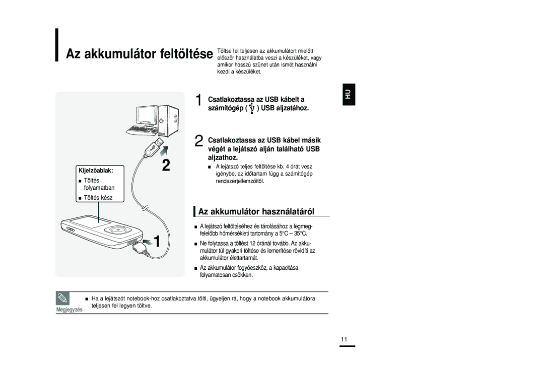 Samsung YP-T9JBZB/XET Az akkumulátor használatáról, Csatlakoztassa az USB kábelt a, Számítógép USB aljzatához, Aljzathoz 