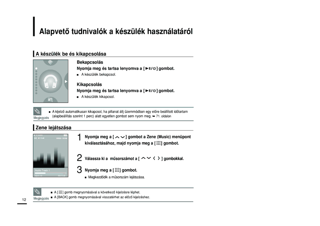 Samsung YP-T9JBQB/XET manual Alapvetô tudnivalók a készülék használatáról, Készülék be és kikapcsolása, Zene lejátszása 