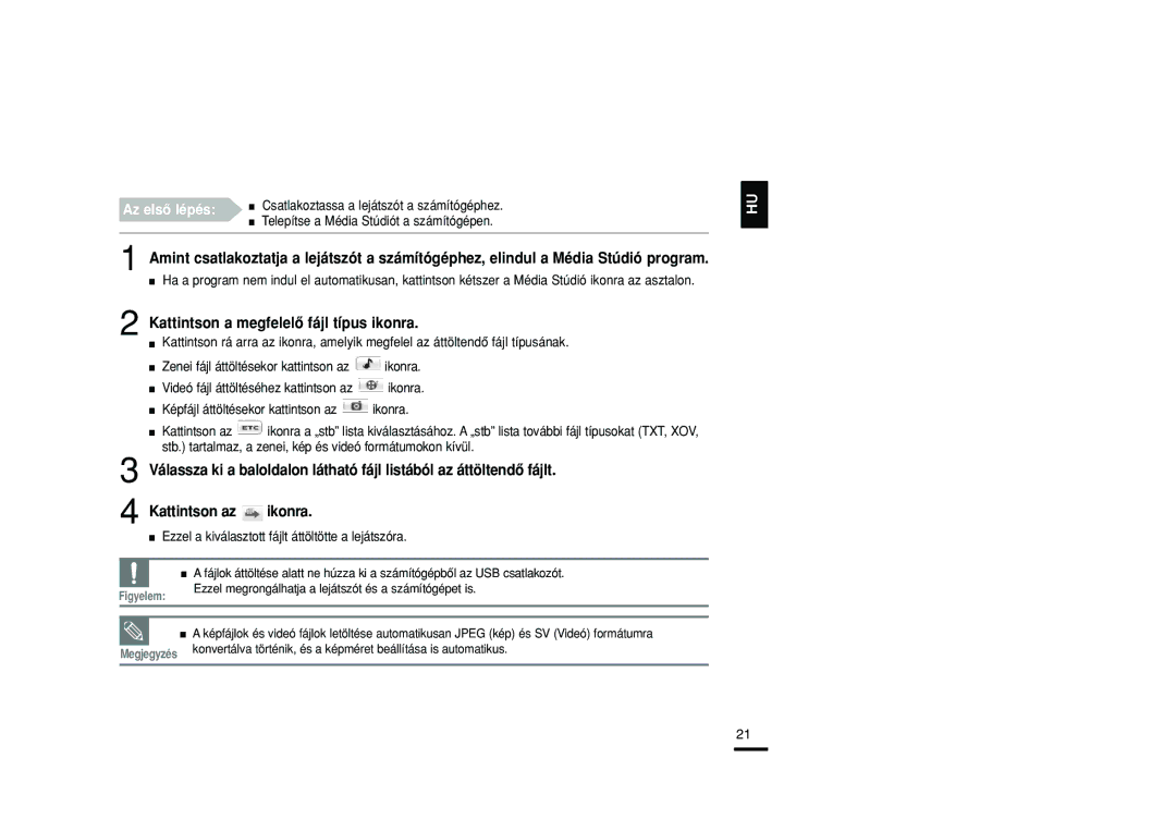 Samsung YP-T9JBQB/XET, YP-T9JZB/XET, YP-T9JBAB/XET manual Ezzel a kiválasztott fájlt áttöltötte a lejátszóra, Figyelem 