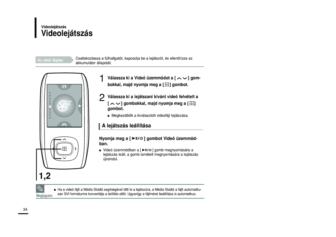 Samsung YP-T9JBZB/XEH Videolejátszás, Lejátszás leállítása, Nyomja meg a gombot Videó üzemmód- ban, Akkumulátor állapotát 