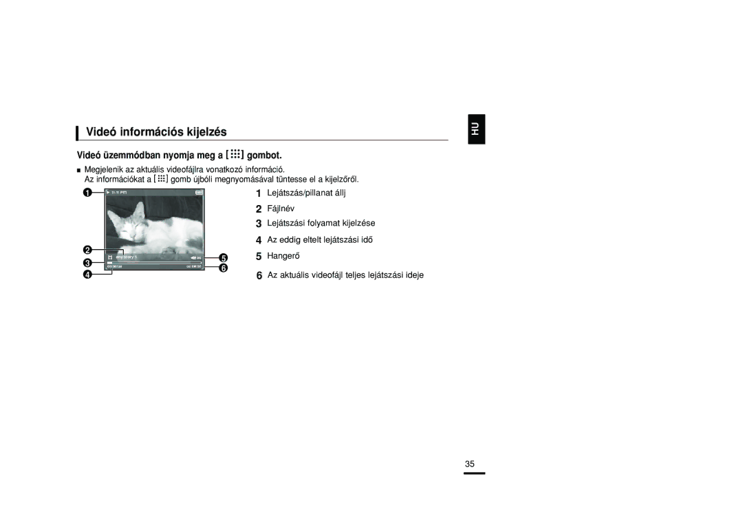 Samsung YP-T9JBQB/XEH, YP-T9JZB/XET, YP-T9JBAB/XET manual Videó információs kijelzés, Videó üzemmódban nyomja meg a gombot 