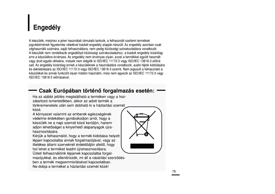 Samsung YP-T9JBZB/XEH, YP-T9JZB/XET, YP-T9JBAB/XET, YP-T9JBZB/XET manual Engedély, Csak Európában történô forgalmazás esetén 