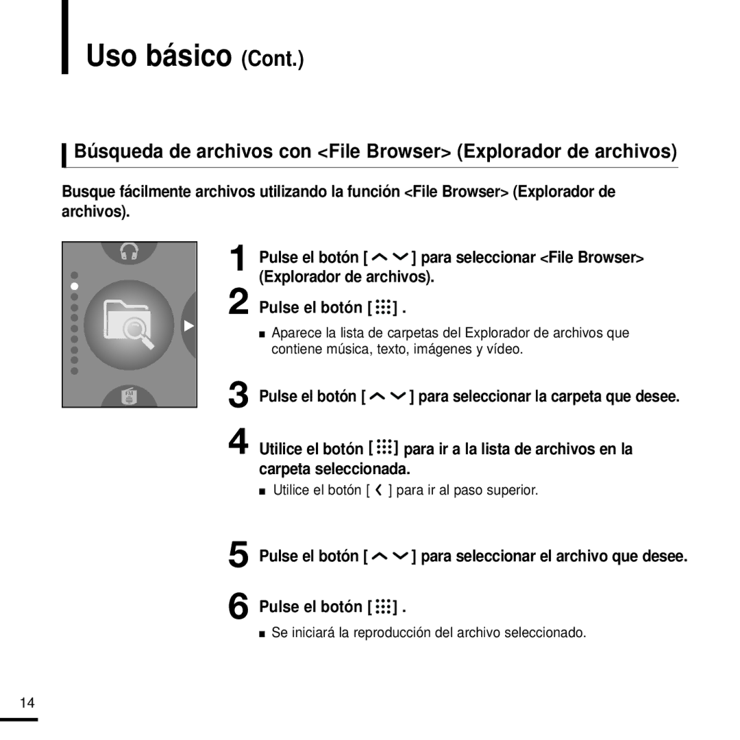 Samsung YP-T9JBQB/XET Utilice el botón para ir al paso superior, Se iniciará la reproducción del archivo seleccionado 