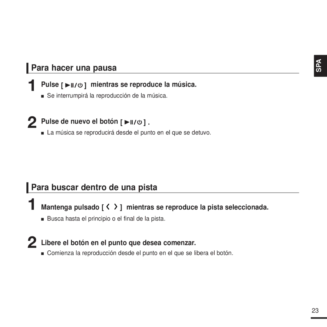 Samsung YP-T9JBAB/XET, YP-T9JZB/XET Para hacer una pausa, Para buscar dentro de una pista, Pulse de nuevo el botón 