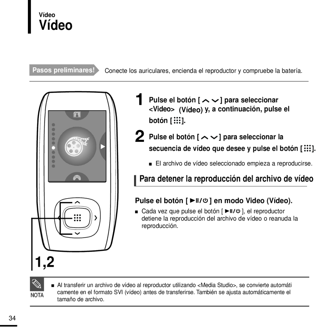 Samsung YP-T9JBAB/XET Vídeo, Para detener la reproducción del archivo de vídeo, Botón Pulse el botón para seleccionar la 