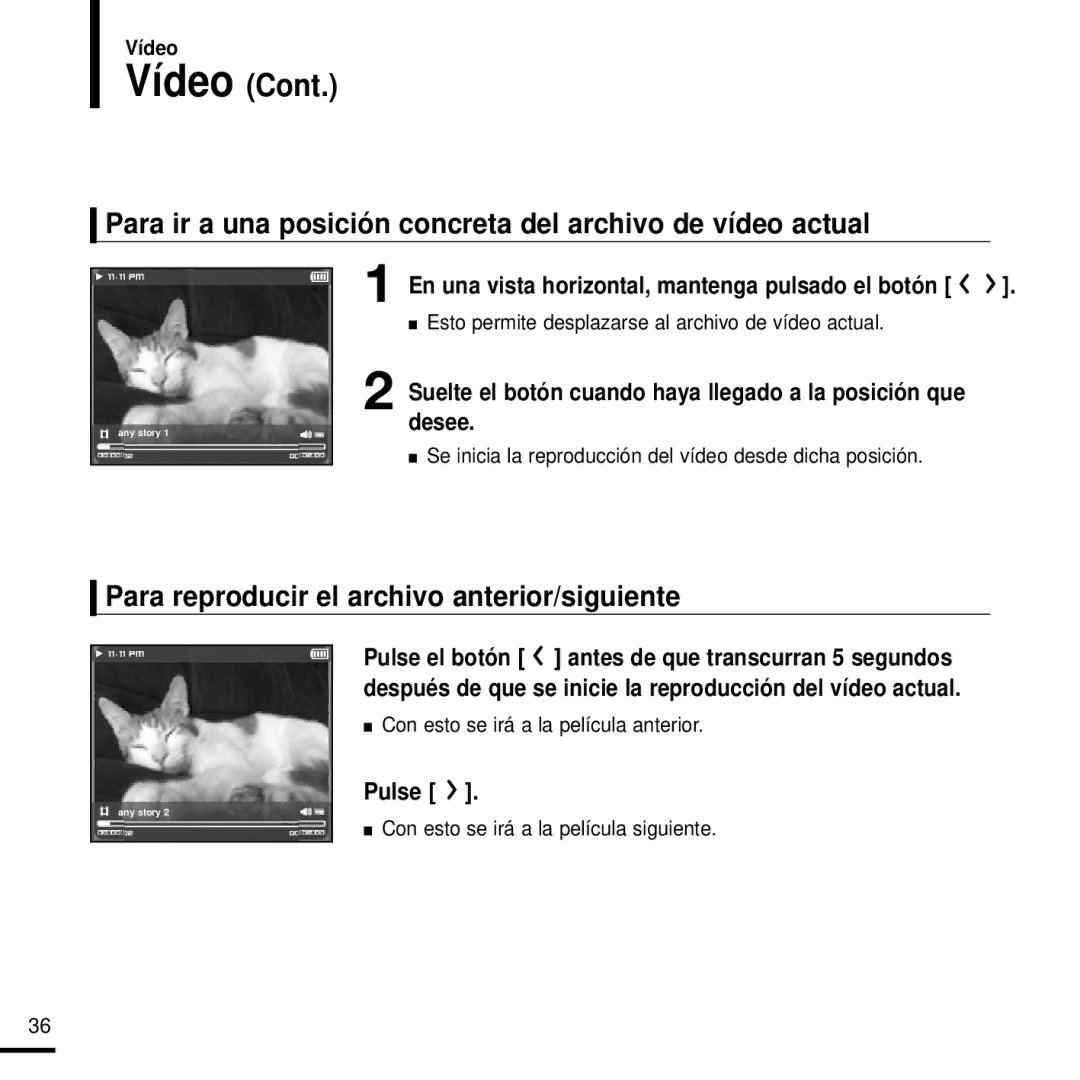 Samsung YP-T9JBQB/XET, YP-T9JZB/XET, YP-T9JBAB/XET, YP-T9JQB/XET Para ir a una posición concreta del archivo de vídeo actual 