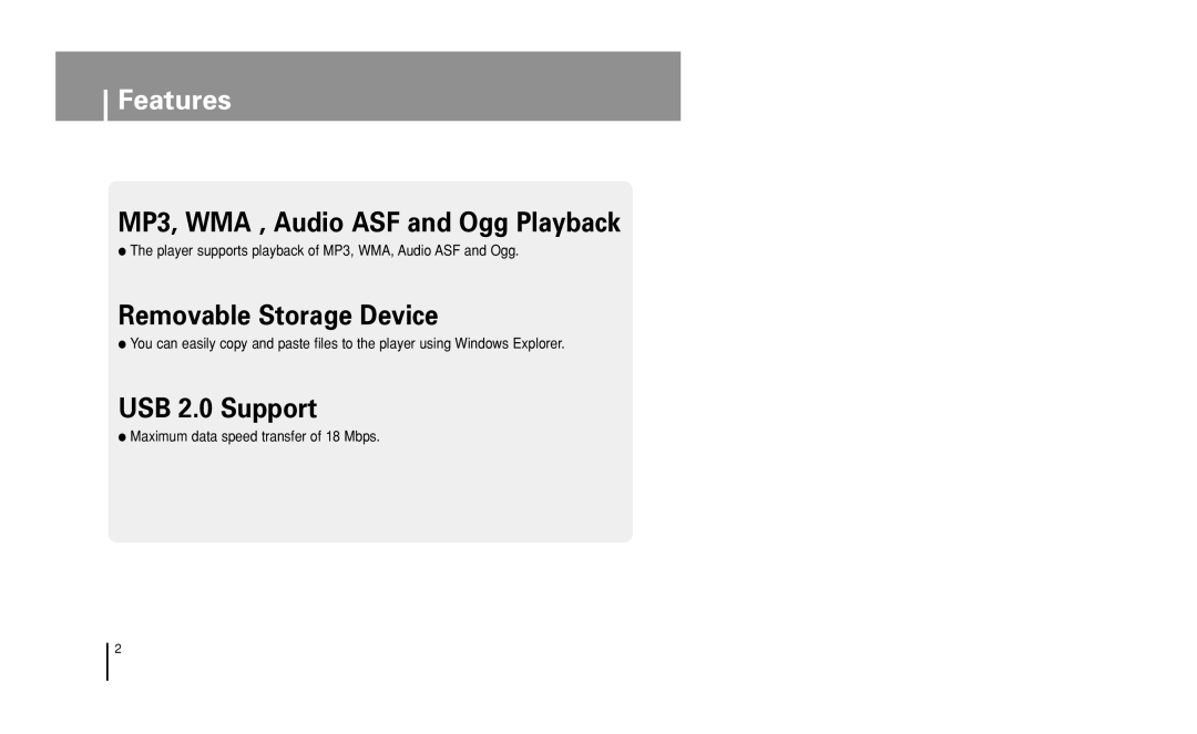 Samsung YP-U1 Features, Player supports playback of MP3, WMA, Audio ASF and Ogg, Maximum data speed transfer of 18 Mbps 