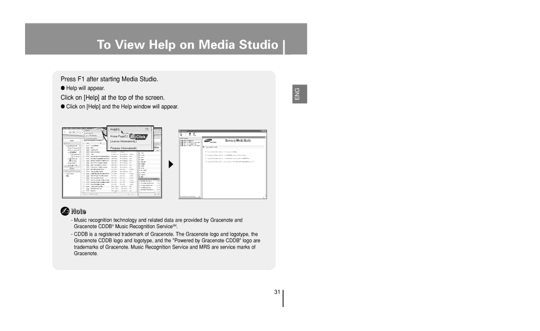 Samsung YP-U1 To View Help on Media Studio, Press F1 after starting Media Studio, Click on Help at the top of the screen 