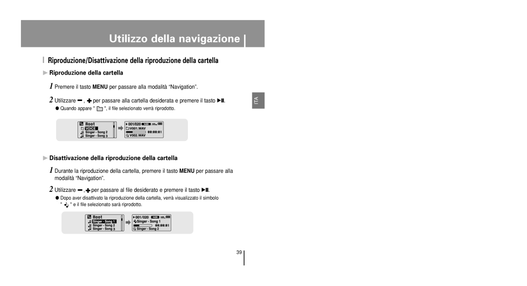 Samsung YP-U1QW/ELS, YP-U1V/ELS, YP-U1Z/ELS, YP-U1QB/ELS, YP-U1X/ELS manual ❿Disattivazione della riproduzione della cartella 