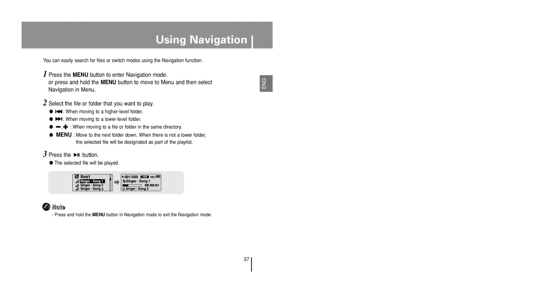 Samsung YP-U1ZB/XFO, YP-U1V/ELS, YP-U1Z/ELS, YP-U1VW/ELS, YP-U1QB/ELS, YP-U1X/ELS manual Using Navigation, Press the button 