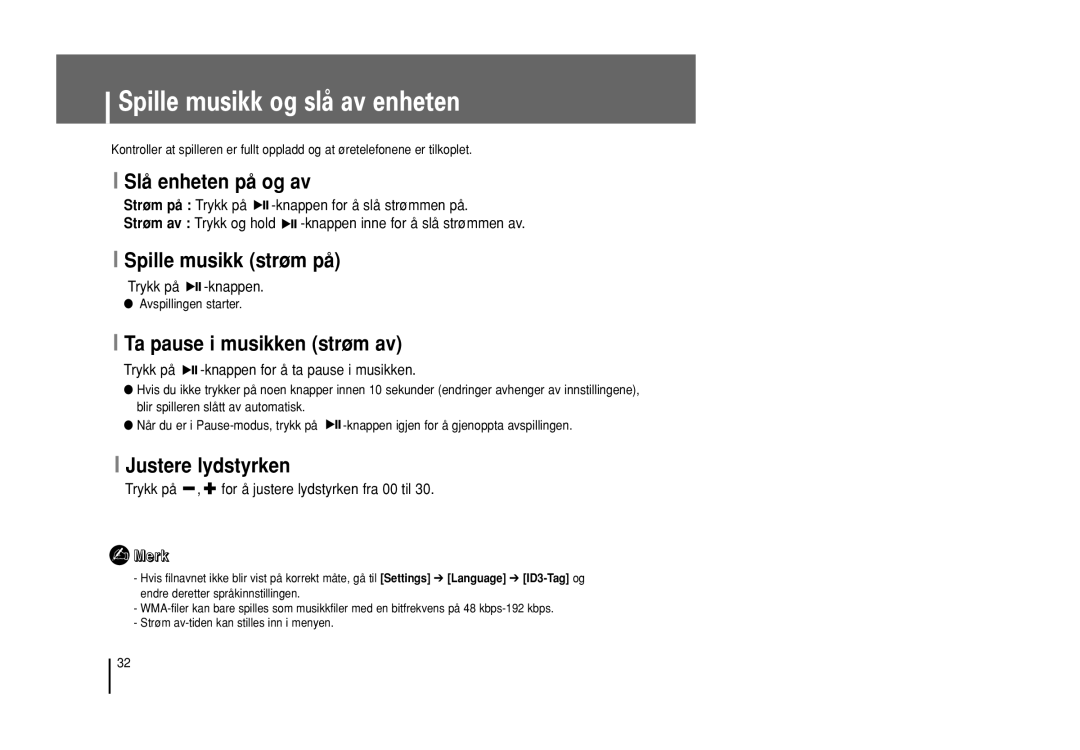 Samsung YP-U1Z/ELS manual Spille musikk og slå av enheten, Slå enheten på og av, Spille musikk strøm på, Justere lydstyrken 