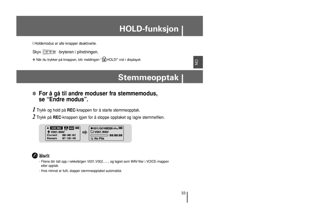 Samsung YP-U1X/ELS, YP-U1Z/ELS HOLD-funksjon, Stemmeopptak, For å gå til andre moduser fra stemmemodus, se Endre modus 