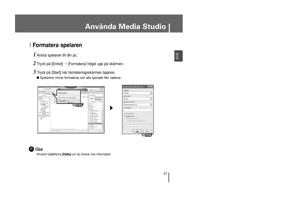 Samsung YP-U1X/ELS, YP-U1Z/ELS manual Formatera spelaren, Spelarens minne formateras och alla sparade filer raderas 