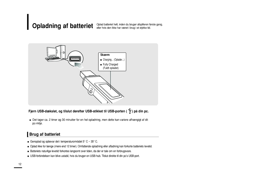 Samsung YP-U2RXB/ELS manual Brug af batteriet, Charging... Oplader, Genoplad og opbevar det i temperaturområdet 5 C ~ 35 C 