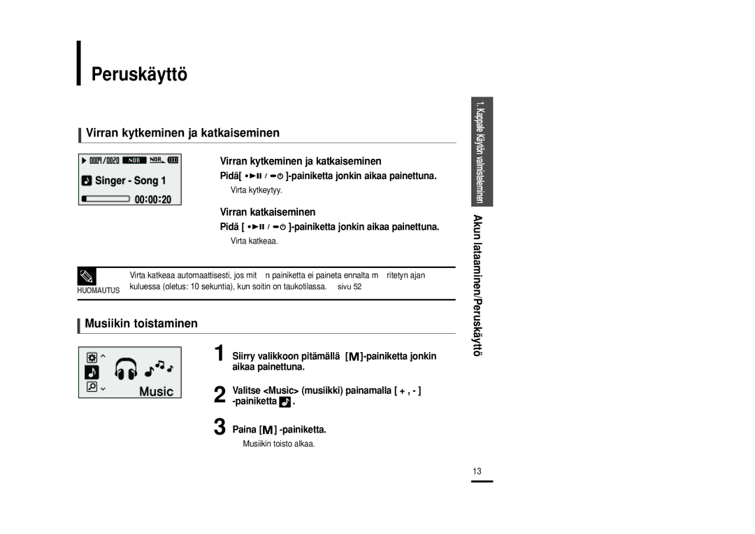 Samsung YP-U2ZB/ELS, YP-U2RXB/ELS, YP-U2RQB/XEE manual Peruskäyttö, Virran kytkeminen ja katkaiseminen, Musiikin toistaminen 