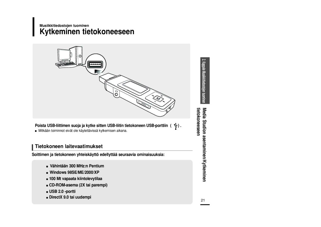 Samsung YP-U2ZB/ELS, YP-U2RXB/ELS, YP-U2RQB/XEE, YP-U2RZB/XEE manual Kytkeminen tietokoneeseen, Tietokoneen laitevaatimukset 