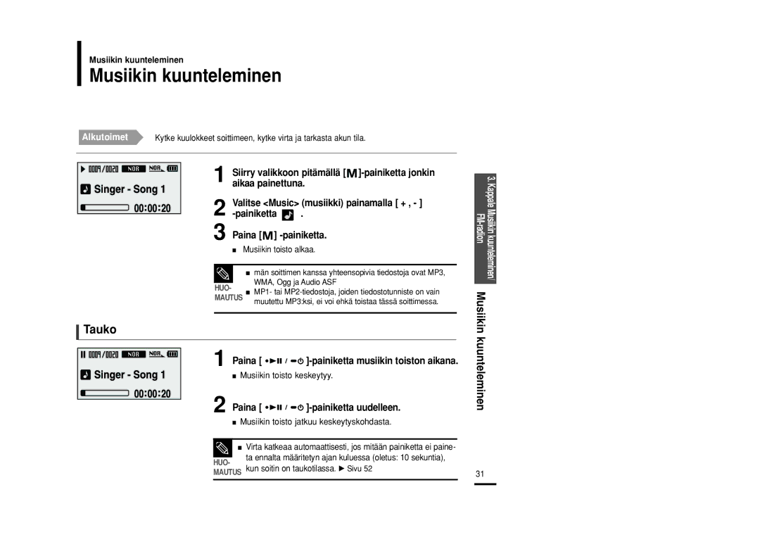 Samsung YP-U2RZB/XEE, YP-U2RXB/ELS, YP-U2ZB/ELS, YP-U2RQB/XEE manual Musiikin kuunteleminen, Tauko 