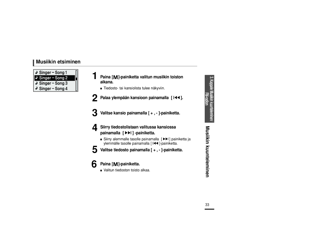 Samsung YP-U2ZB/ELS, YP-U2RXB/ELS, YP-U2RQB/XEE manual Musiikin etsiminen, Paina Painiketta valitun musiikin toiston Aikana 